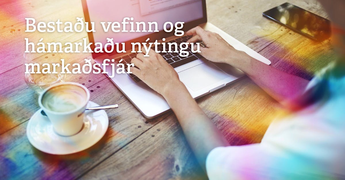 Image for event - Bestaðu vefinn og hámarkaðu nýtingu markaðsfjár
